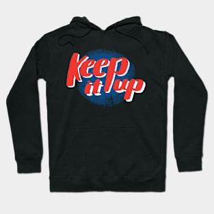 Keep it up! Hoodie